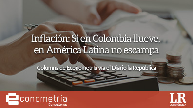 Inflación: Si en Colombia llueve, en América Latina no escampa